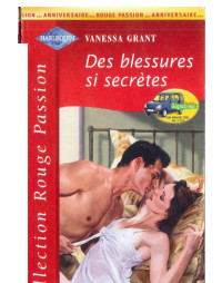 Vanessa Grant [Grant, Vanessa] — Des blessure si secretes