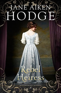 Jane Aiken Hodge — Rebel Heiress