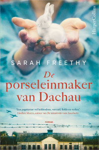 Sarah Freethy — De porseleinmaker van Dachau