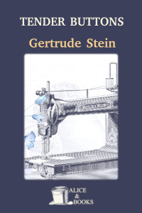 Gertrude Stein — Tender Buttons