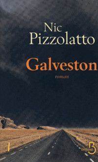 Nic Pizzolatto — Galveston