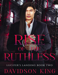 Davidson King — Rise of the Ruthless (Lucifer's Landing Book 2)