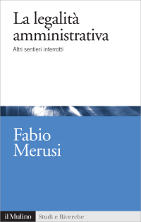 Fabio, Merusi — La legalità amministrativa