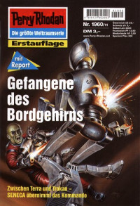 Hoffmann, Horst — [Perry Rhodan 1960] • Gefangene des Bordgehirns