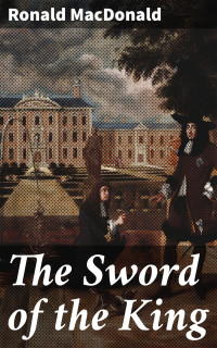 Ronald MacDonald — The Sword of the King