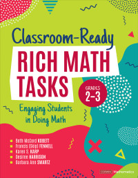 Beth McCord Kobett;Francis (Skip) Fennell;Karen S. Karp;Desiree Harrison;Barbara Ann Swartz; & Francis (Skip) Fennell & Karen S Karp & Desiree Harrison & Barbara Ann Swartz — Classroom-Ready Rich Math Tasks, Grades 2-3