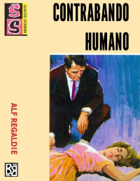 Alf Regaldie — Contrabando humano