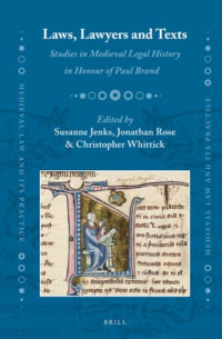 Rose, Jonathan, Whittick, Christopher., Brand, Paul, Jenks, Susanne. — Laws, Lawyers and Texts