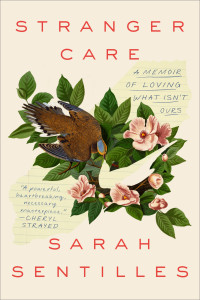 Sarah Sentilles [Sentilles, Sarah] — Stranger Care