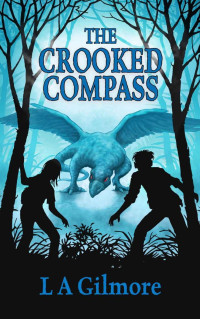 L. A. Gilmore — The Crooked Compass: A thrilling adventure story with a magical twist that will inspire and captivate readers of all ages.