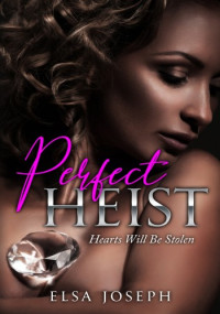 Elsa Joseph — Perfect Heist