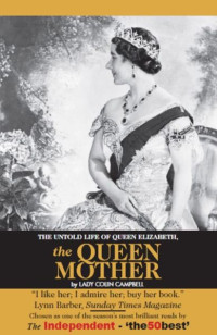 Campbell, Colin — The Untold Life of Queen Elizabeth, the Queen Mother