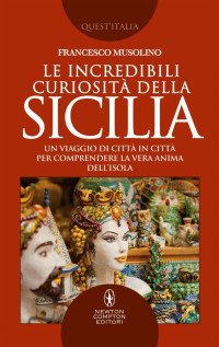 Musolino Francesco — Le incredibili curiosità della Sicilia