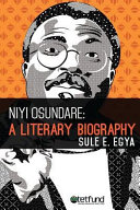 Sule E. Egya — Niyi Osundare, a Literary Biography