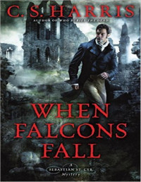 Harris, C. S. — When Falcons Fall