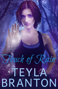 Teyla Branton [Branton, Teyla] — Touch of Rain