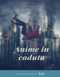 Dario Giardi — Anime in caduta (Italian Edition)