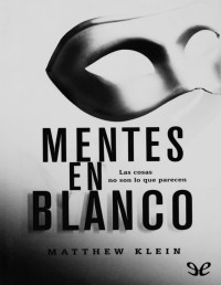 Matthew Klein — Mentes en Blanco