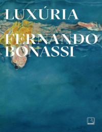 Fernando Bonassi — Luxúria