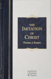 Thomas a Kempis — The Imitation of Christ