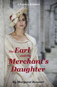 Margaret Bennett — The Earl and the Merchant's Daughter