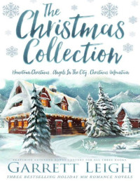 Garrett Leigh — The Christmas Collection: Three Heartwarming MM Holiday Romance Novels