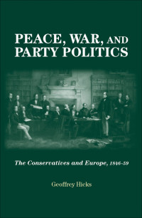 Geoffrey Hicks; — Peace, War and Party Politics