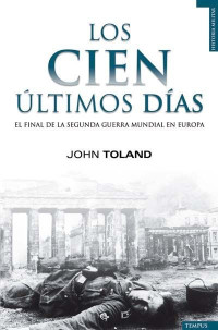 John Toland [Toland, John] — Los cien últimos días