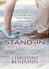 Christina Benjamin [Benjamin, Christina] — The Stand-In Boyfriend
