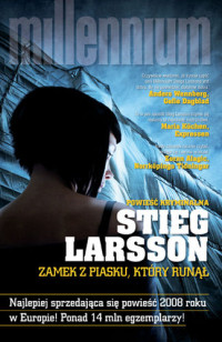 Larsson Stieg — Zamek z piasku, który runął