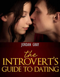 Jordan Gray — The Introvert's Guide To Dating