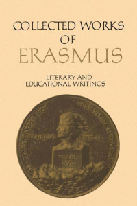 Desiderius Erasmus: edited by J. K. Sowards — Literary and Educational Writings 3 (De Conscribendis Epistolis; Formula; De Civilitate)