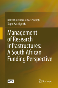 Rakeshnie Ramoutar-Prieschl & Sepo Hachigonta — Management of Research Infrastructures: A South African Funding Perspective