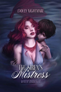 Dolly Nightmare — The Siren's Mistress (Water Brides Book #1)