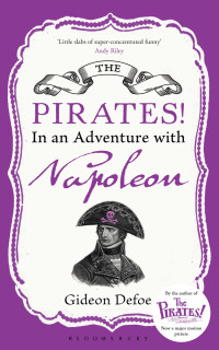 Defoe, Gideon & Gideon Defoe — Pirates! In an Adventure with Napoleon