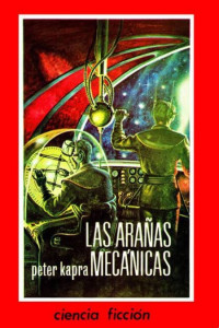 Peter Kapra — Las arañas mecánicas