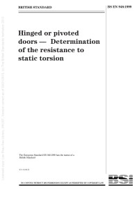 British Standards Institute Staff — Hinged Or Pivoted Doors. Determination of the Resistance to Static Torsion