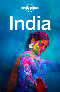 Planet, Lonely & Planet, Lonely & Benanav, Michael & Blasi, Abigail & Brown, Lindsay & Elliott, Mark & Harding, Paul & Kaminski, Anna & Mahapatra, Anirban & Mayhew, Bradley — Lonely Planet India