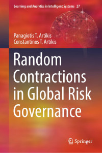 T Artikis Constantinos, T Artikis Random — Learning And Analytics In Intelligent Systems 27 Panagiotis Contractions In Global Risk Governance Springer 2022