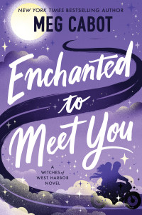 Meg Cabot — Enchanted to Meet You