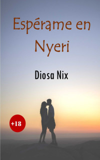 Diosa Nix — Espérame en Nyeri