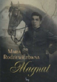 Maria Rodziewiczówna — Magnat