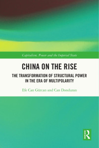 Efe Can Gürcan & Can Donduran — China on the Rise (Capitalism, Power and the Imperial State)