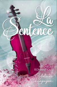 Yolaine Champagne — La sentence