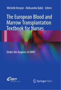 Michelle Kenyon & Aleksandra Babic — The European Blood and Marrow Transplantation Textbook for Nurses