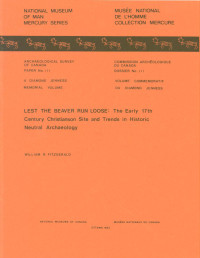 William R. Fitzgerald — Lest the Beaver Run Loose: The Early 17th Century Christianson Site and Trends in Historic Neutral Archaeology