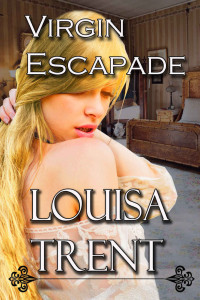 Louisa Trent [Trent, Louisa] — Virgin Escapade