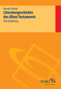 Konrad Schmid; — Literaturgeschichte des Alten Testaments