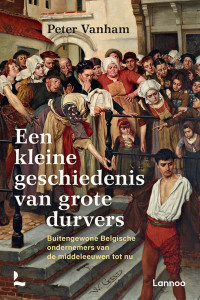 Peter Vanham — Een kleine geschiedenis van grote durvers