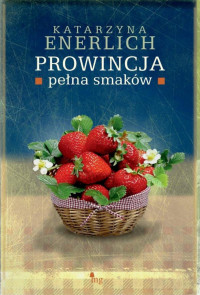 Katarzyna Enerlich — Prowincja pełna smaków 04